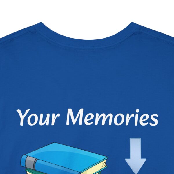 Your Memories Unisex Cotton Tee - Image 10